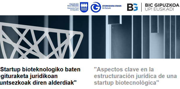 “Startup bioteknologiko baten egituraketa juridikoan funtsezkoak diren alderdiak”