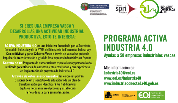 El Grupo SPRI y la Fundación EOI lanzan hasta el 12 de enero el programa ACTIVA INDUSTRIA 4.0 para la transformación digital de las empresas industriales vascas