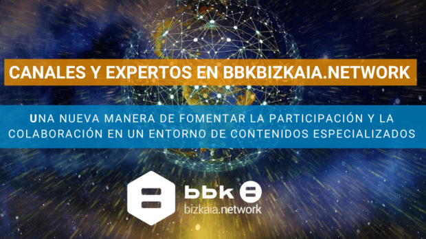 BBKBizkaia.network-ek  Eraldaketa  Digitalean  espezializatua  dagoen  kanal  bat  jarri  du  abian