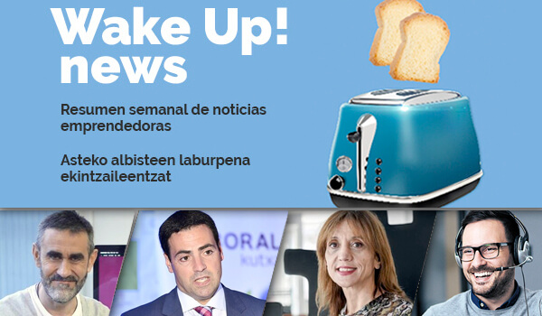 Wake up! Albiste ekintzaile batzuk sarean. Asteko laburpena: Apirilaren 12tik, 16rako astea