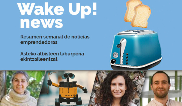 Wake up! Albiste ekintzaile batzuk sarean. Asteko laburpena: Ekainaren 7tik, 11rako astea