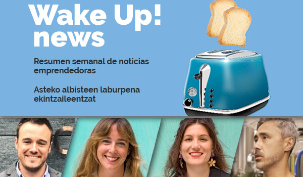 Wake up! Albiste ekintzaile batzuk sarean. Asteko laburpena: Uztailaren 26tik, 30rako astea