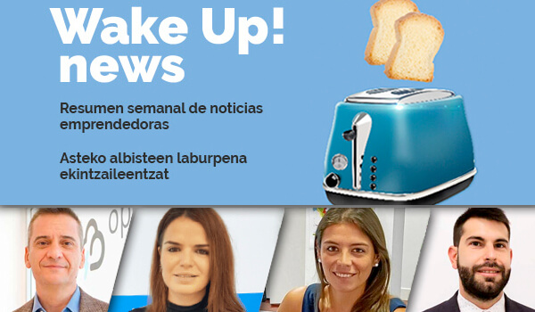 Wake up! Resumen de noticias emprendedoras en la Red