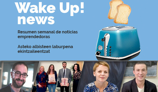 Wake up! Resumen de noticias emprendedoras en la Red