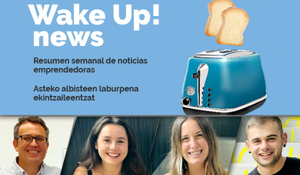 Wake up! Resumen de noticias emprendedoras en la Red