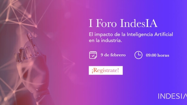 Adimen artifizialeko adituek eta zuzendaritza-karguek adimen artifizialak Europako industrian dituen aplikazioei buruz eztabaidatuko dute Indesia Foroan