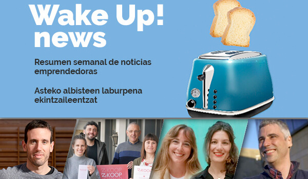 Wake up! Resumen de noticias emprendedoras en la Red
