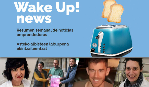 Wake up! Resumen de noticias emprendedoras en la Red