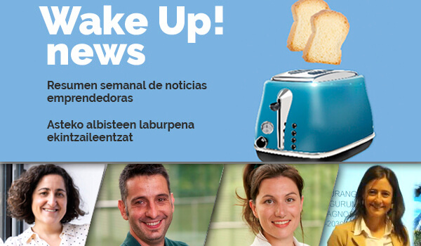 Wake up! Resumen de noticias emprendedoras en la Red