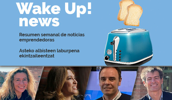 Wake up! Resumen de noticias emprendedoras en la Red