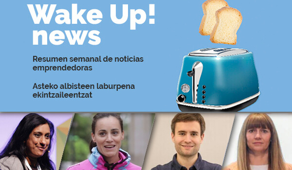 Wake up! Resumen de noticias emprendedoras en la Red