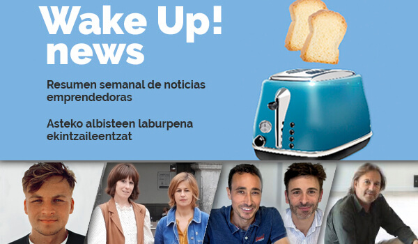 Wake up! Resumen de noticias emprendedoras en la Red
