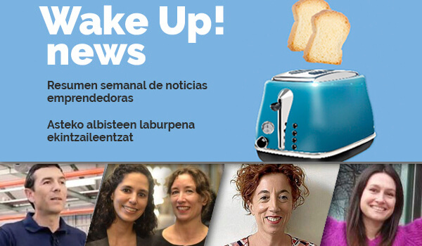 Wake up! Resumen de noticias emprendedoras en la Red