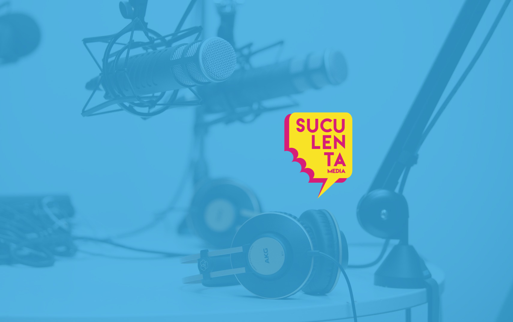 Suculenta Media Podcast