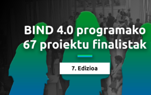 BIND 4.0 programako 67 proiektu finalistak