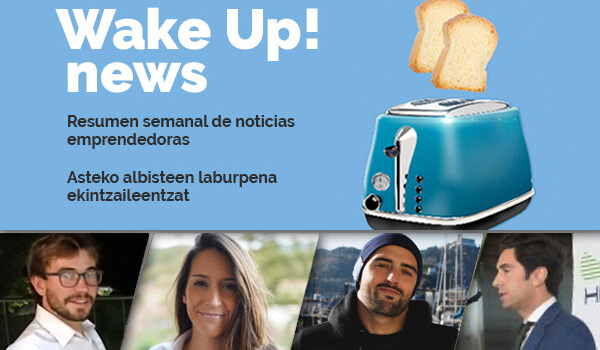 Wake up! Resumen de noticias emprendedoras en la Red