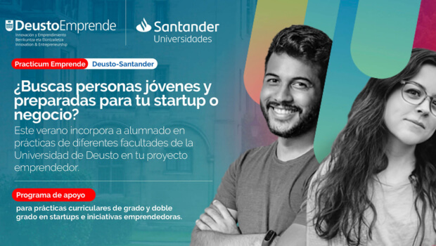 Deusto: Programa de apoyo a prácticas curriculares de Grado en Startups e iniciativas del ecosistema emprendedor