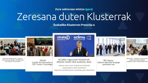 Zure  sektoreaz  mintzo  gara:  Euskadiko  Klusterren  Pressclip-a