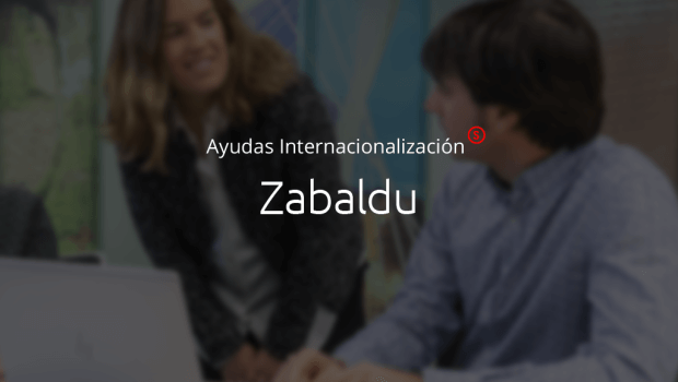 Zabaldu te ayuda a dar los primeros pasos en el proceso de internacionalización, con hasta 75.000 por empresa