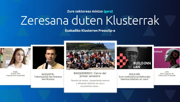 Zure sektoreaz mintzo gara: Euskadiko Klusterren Pressclip-a-
