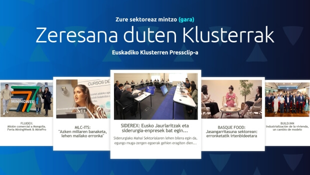 Zure  sektoreaz  mintzo  gara:  Euskadiko  Klusterren  Pressclip-a
