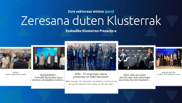 Zure  sektoreaz  mintzo  gara:  Euskadiko  Klusterren  Pressclip-a