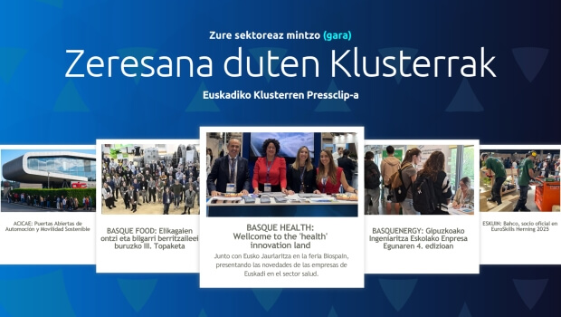 Zure sektoreaz mintzo gara: Euskadiko Klusterren Pressclip-a