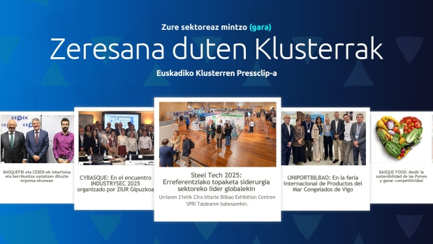 Zure  sektoreaz  mintzo  gara:  Euskadiko  Klusterren  Pressclip-a