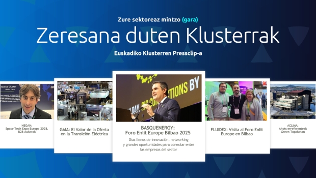 Zure  sektoreaz  mintzo  gara:  Euskadiko  Klusterren  Pressclip-a