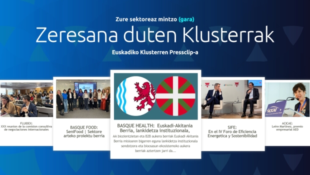 Zure  sektoreaz  mintzo  gara:  Euskadiko  Klusterren  Pressclip-a  251201
