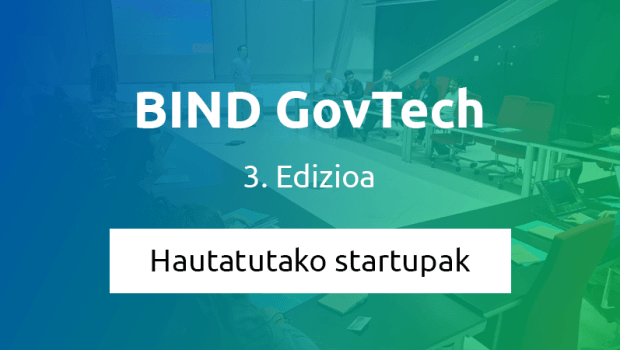 Eusko  Jaurlaritzak  startup  berritzaileak  EAEko  zazpi  sozietate  publikorekin  konektatu  ditu,  BIND  GovTech  ekimenean