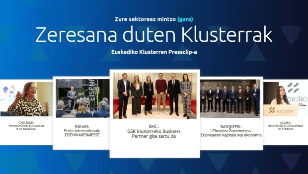 Zure  sektoreaz  mintzo  gara:  Euskadiko  Klusterren  Pressclip-a