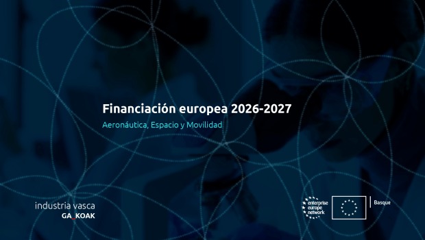 Financiación  europea  2026–2027  en  Aeronáutica,  Espacio  y  Movilidad  y  su  impacto  en  la  industria  vasca