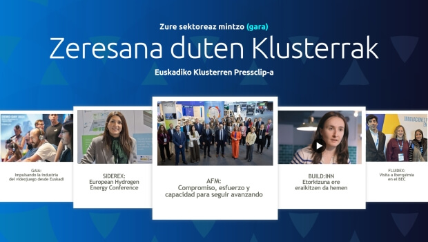 Zure  sektoreaz  mintzo  gara:  Euskadiko  Klusterren  Pressclip-a