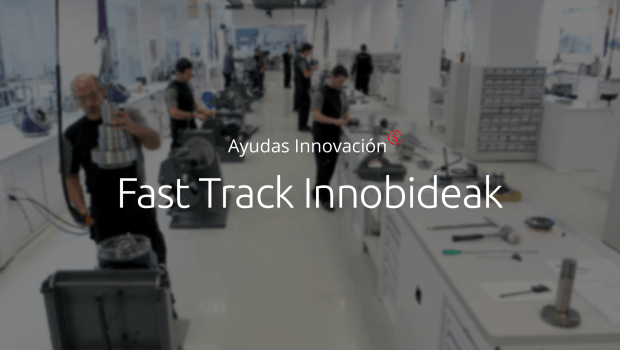 Impulsa la proyectos de innovación en tu empresa con Fast Track Innobideak