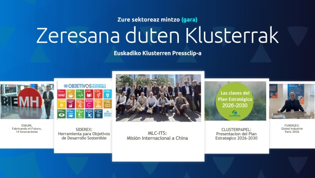 Zure  sektoreaz  mintzo  gara:  Euskadiko  Klusterren  Pressclip-a