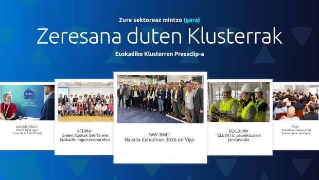 Zure  sektoreaz  mintzo  gara:  Euskadiko  Klusterren  Pressclip-a