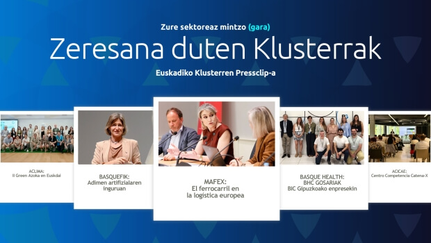 Zure  sektoreaz  mintzo  gara:  Euskadiko  Klusterren  Pressclip-a