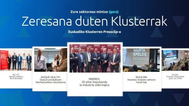 Zure  sektoreaz  mintzo  gara:  Euskadiko  Klusterren  Pressclip-a