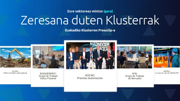 Zure  sektoreaz  mintzo  gara:  Euskadiko  Klusterren  Pressclip-a