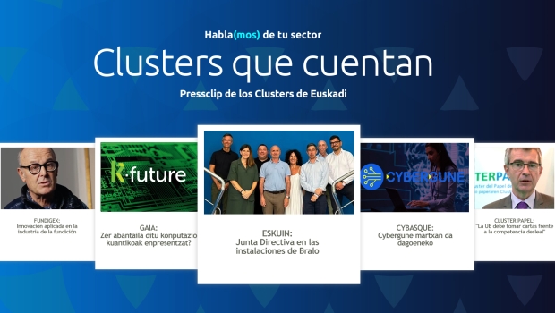 Hablamos de tu sector: Clusters de Euskadi