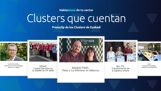 Hablamos de tu sector: Clusters de Euskadi 260727