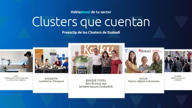 Hablamos de tu sector: Clusters de Euskadi 260831